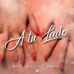 Mikaela & Reibel Nodal: A Tu Lado
