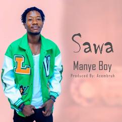 Manye Boy: Sawa