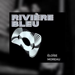 Eloise Moreau: Le Fleuve