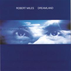 Robert Miles feat. Maria Nayler: One & One