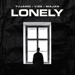 Tujamo, VIZE, MAJAN: Lonely