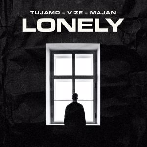Tujamo, VIZE, MAJAN: Lonely