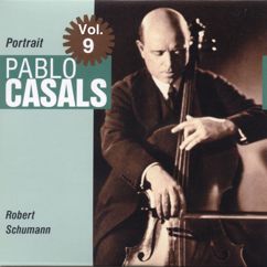 Pablo Casals: Pablo Casals-Portrait Vol. 9