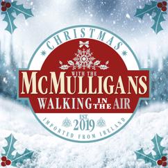 The McMulligans: Walking in the Air