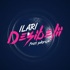 ILARI, Sharon: Desibelii (feat. Sharon)