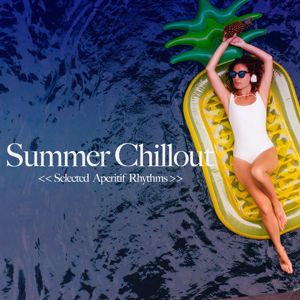 Various Artists: Summer Chillout (Selected Aperitif Rhythms)