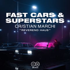 Cristian Marchi: Fast Cars & Superstars