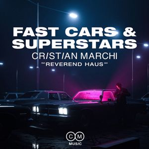 Cristian Marchi: Fast Cars & Superstars