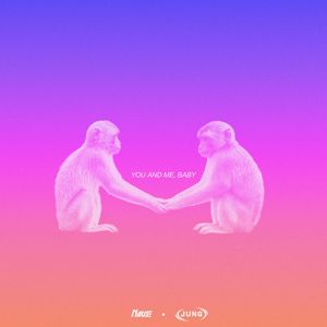 Nause: You and Me, Baby