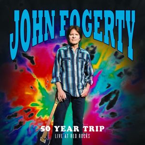 John Fogerty: 50 Year Trip: Live at Red Rocks