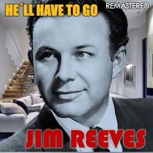 Jim Reeves: Have You Ever Been Lonely (Have You Ever Been Blue) (Remastered)