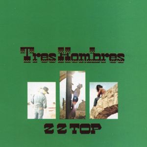 ZZ Top: Tres Hombres (Expanded 2006 Remaster)