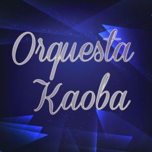 Orquesta Kaoba: Orquesta Kaoba