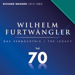 Wilhelm Furtwängler, Orchester der Bayreuther Festspiele: Geliebter, spare den Zorn