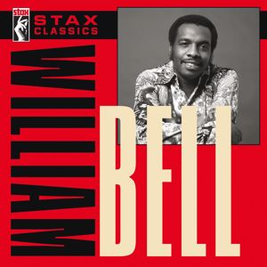 William Bell: Stax Classics