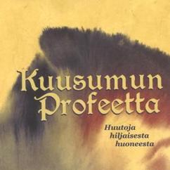 Kuusumun Profeetta: Malja elämälle