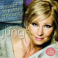 Claudia Jung: Lass uns noch einmal lügen