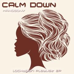 Mahogony: Calm Down (Drum Beats Drumbeats Mix 122 BPM)
