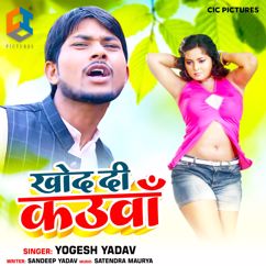 Yogesh Yadav: Khod Di Kauwa