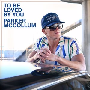 Parker McCollum: To Be Loved By You