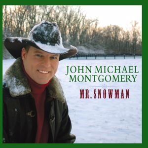 John Michael Montgomery: Mr. Snowman