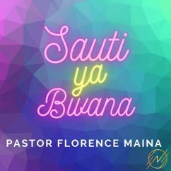 Pastor Florence Maina: Sauti ya Bwana