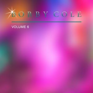 Bobby Cole: Bobby Cole, Vol. 6