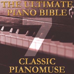 Pianomuse: The Ultimate Piano Bible - Classic 7 of 45