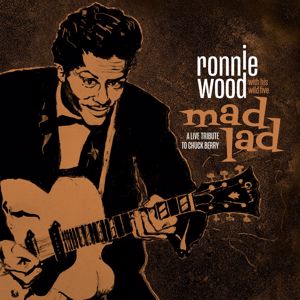Ronnie Wood & His Wild Five: Mad Lad: A Live Tribute to Chuck Berry
