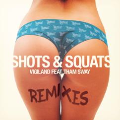 Vigiland, Tham Sway: Shots & Squats (Alpharock Remix)