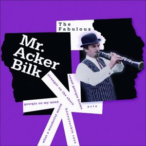 Acker Bilk: The Fabulous Mr. Acker Bilk