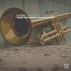 Background Instrumental Jazz, Relaxing Jazz Nights & Coffee House Jazz Club: Calm Jazz Music for Reflection