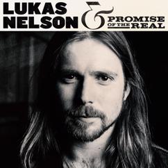 Lukas Nelson & Promise of the Real: Die Alone