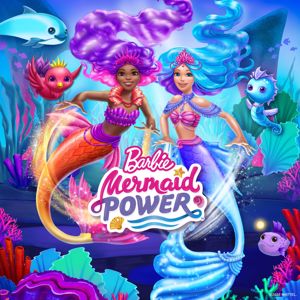 Barbie, Mattel: Barbie Mermaid Power (Original Movie Soundtrack)