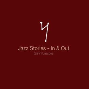 Gianni Cassone: Jazz Stories - In & Out