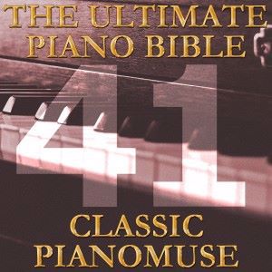 Pianomuse: The Ultimate Piano Bible - Classic 41 of 45