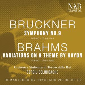 Sergiu Celibidache, Orchestra Sinfonica Di Torino Della Rai: BRUCKNER: SYMPHONY No. 9; BRAHMS: VARIATIONS ON A THEME BY HAYDN