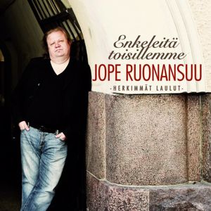 Jope Ruonansuu: Enkeleitä toisillemme