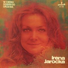 Irena Jarocka: Wymyśliłam cię
