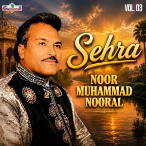 Noor Muhammad Nooral: Sehra, Vol. 03