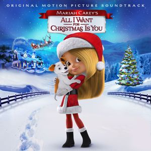 Various Artists: Mariah Carey's All I Want for Christmas Is You (Original Motion Picture Soundtrack)
