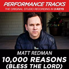 Matt Redman: 10,000 Reasons (Bless The Lord) (Radio Version/Live/Medium Key Performance Track Without Background Vocals)
