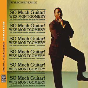 Wes Montgomery, Hank Jones, Ray Barretto, Ron Carter, Lex Humphries: So Much Guitar! [Original Jazz Classics Remasters]