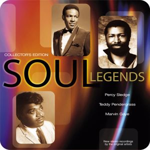 Percy Sledge, Teddy Pendergrass & Marvin Gaye: Soul Legends (Collector's Edition)
