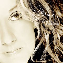 Celine Dion: Love Can Move Mountains