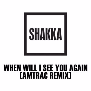 Shakka: When Will I See You Again
