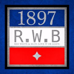 1897: Red, White & Blue (Love It or Leave)