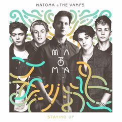 Matoma, The Vamps: Staying Up