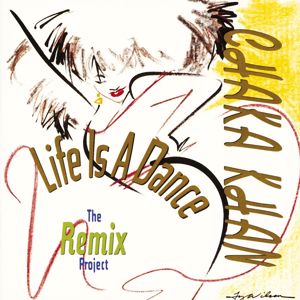Chaka Khan: Life Is a Dance (The Remix Project)