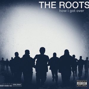 The Roots: How I Got Over